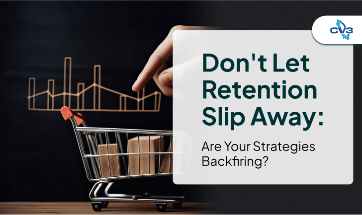 Don't Let Retention Slip Away: Are Your Strategies Backfiring?