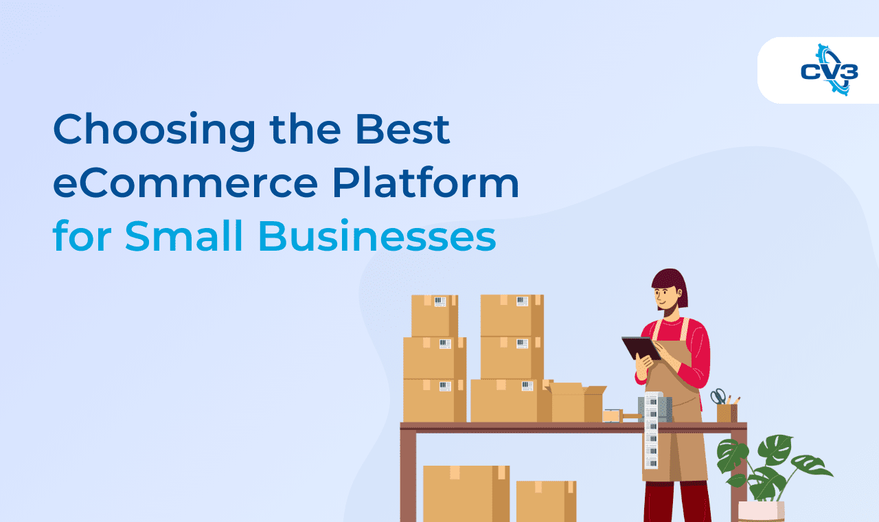 Choosing the Best e-Commerce Platform for Small Businesses