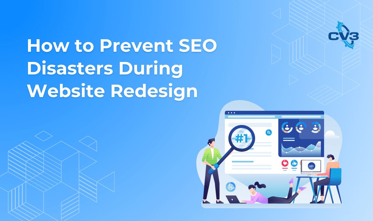 How to Prevent SEO Disasters During Website Redesign How to Prevent SEO Disaster During Websit