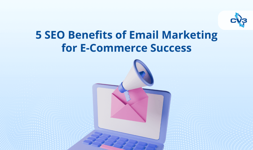 SEO Benefits of Email Marketing
