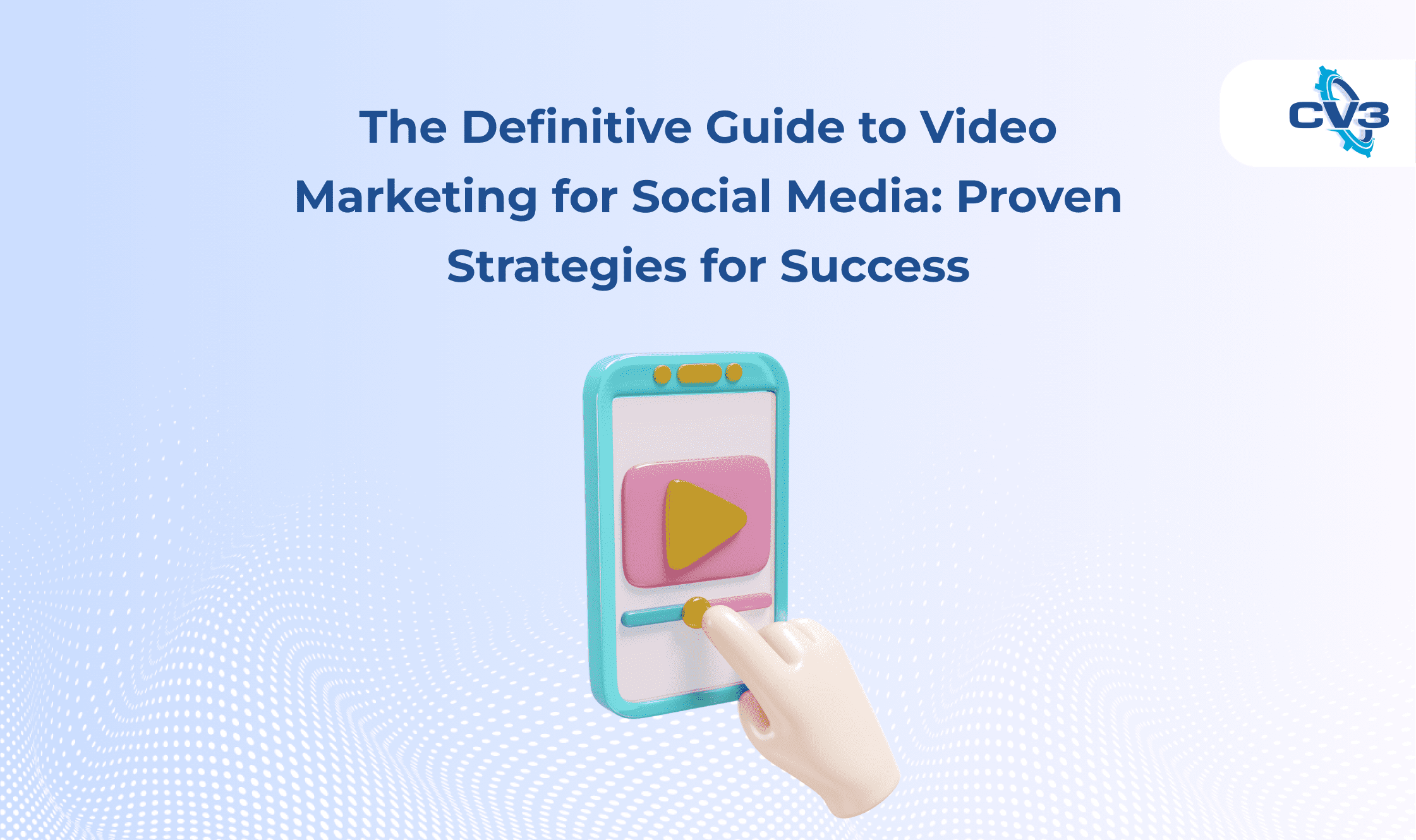 Video marketing for social media