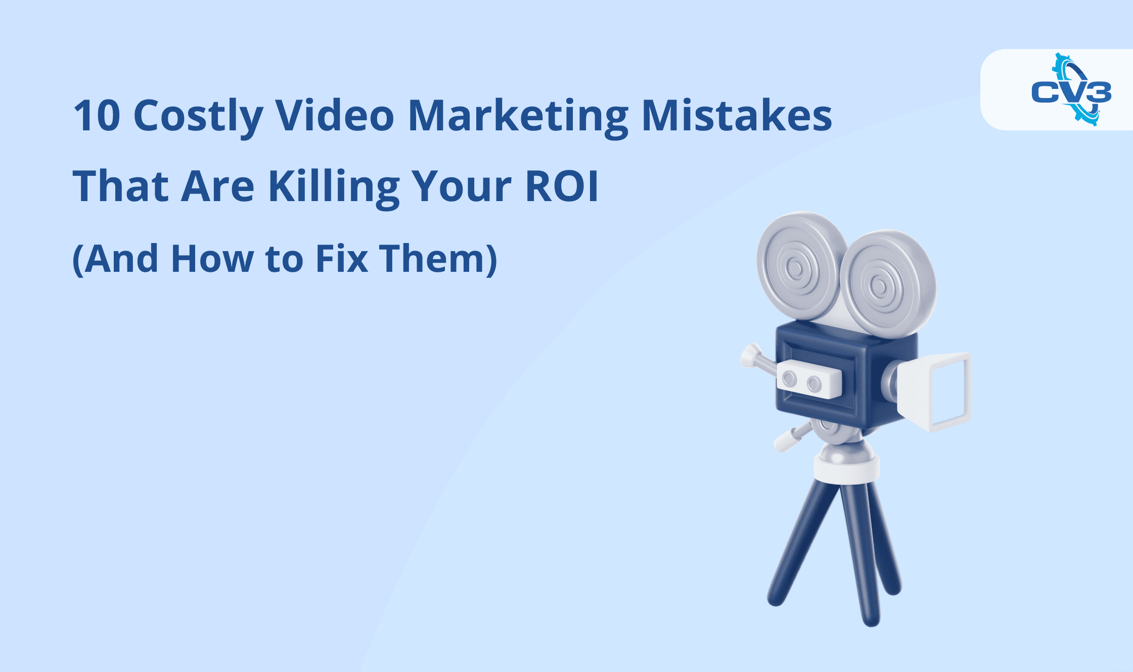 Video Marketing Mistakes